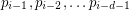 $ p_{i-1}, p_{i-2}, \ldots p_{i-d-1} $