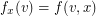 $ f_x(v) = f(v,x) $